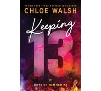 Keeping 13 (Boys of Tommen) by Walsh, Chloe [Paperback] NEUF