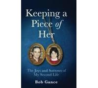 Keeping A Piece Of Her: The Joys And Sorrows Of My Second Life