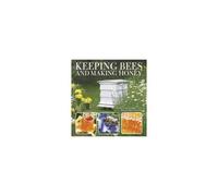 Keeping Bees And Making Honey