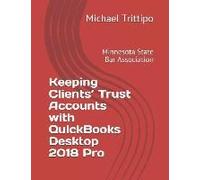 Keeping Clients' Trust Accounts With Quickbooks Desktop 2018 Pro