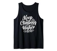 Keeping Climbing Higher Inspirational Motivation Typography Débardeur