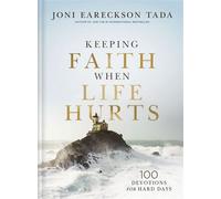 Keeping Faith When Life Hurts 100 Devotions for Hard Days - Joni Eareckson Tada - Thomas nelson - ebook (ePub) - Livre