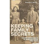Keeping Family Secrets: Shame and Silence in Memoirs from the 1950s