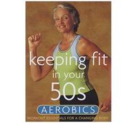Keeping Fit In Your 50s - Aerobics