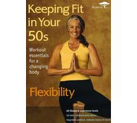 Keeping Fit in Your 50s: Flexibility [Import USA Zone 1]
