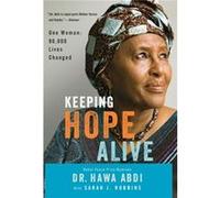 Keeping Hope Alive by Hawa Abdi Hawa Abdi (Auteur)