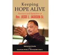 Keeping Hope Alive: Sermons and Speeches