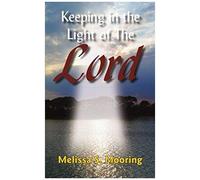 Keeping In The Light Of The Lord