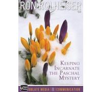 Keeping Incarnate the Paschal Mystery