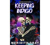 Keeping Indigo: Damaged Goods Series Book 2