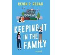 Keeping It In The Family: A Novel