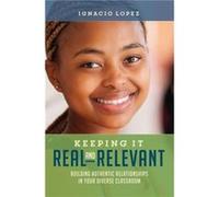 Keeping It Real and Relevant by Ignacio Lopez Ignacio Lopez (Auteur)