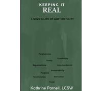 Keeping It Real: Leading An Authentic Life
