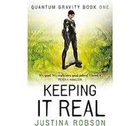 Keeping It Real: Quantum Gravity Book One - [Livre en VO] Justina Robson (Auteur)