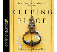 Keeping Place: Reflections on the Meaning of Home