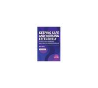 Keeping Safe And Working Effectively For Social Workers And Health Professionals