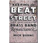 Keeping the Beat on the Street Mick Burns (Auteur)