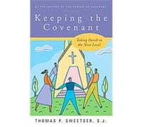 Keeping the Covenant Thomas P. Sweetser (Auteur)