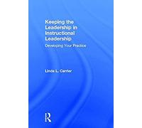 Keeping The Leadership In Instructional Leadership