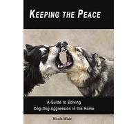 Keeping the Peace: A Guide to Solving Dog-Dog Aggression in the Home