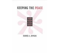Keeping the Peace Daniel Byman (Auteur)