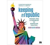 Keeping The Republic: Power And Citizenship In American Politics - Brief Edition