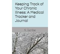 Keeping Track of Your Chronic Illness: A Medical Tracker and Journal