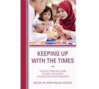 Keeping up with the Times Edited by Mari Riojas Cortez (Auteur)