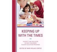 Keeping up with the Times Edited by Mari Riojas Cortez (Auteur)
