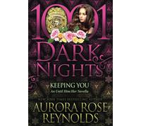 Keeping You: An Until Him/Her Novella