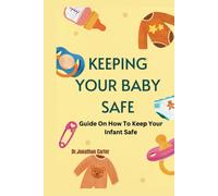 Keeping Your Baby Safe: Guide On How To Keep Your Infant Safe