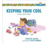 Keeping Your Cool: A Book About Anger