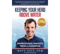 Keeping Your Head Above Water: Inspirational Insights From A Champion