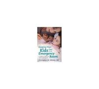 Keeping Your Kids Out Of The Emergency Room