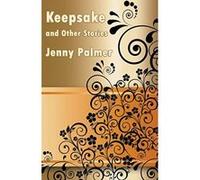 Keepsake and Other Stories - [Livre en VO] Jenny Palmer (Auteur)