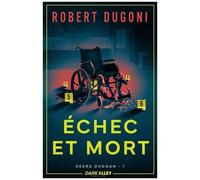 Keera Duggan - Tome 1 - Echec Et Mort