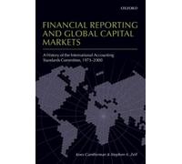 Financial Reporting and Global Capital Markets Kees Camfferman, Stephen A. Zeff (Auteur)