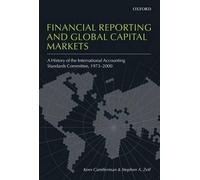 Kees Camfferman Stephen A. Z Financial Reporting and Global Capital Mark (Relié)