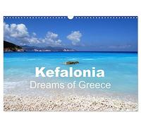 Kefalonia - Dreams of Greece (Wall Calendar 2026 DIN A3 landscape), CALVENDO 12 Month Wall Calendar: Beautiful Island Views