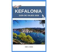 Kefalonia Guía de viajes 2026: Joyas ocultas del mar Jónico: Mapa completo de 2026, itinerario y guía gastronómica para aventuras en solitario, en familia y en la playa.
