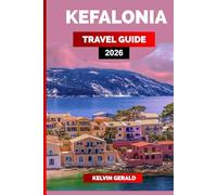 KEFALONIA TRAVEL GUIDE 2026: Explore Beautiful Beaches, Traditional Villages, Local Cuisine & Unforgettable Things to Do on the Greek Island of Kefalonia