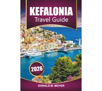 Kefalonia Travel Guide 2026: Plan your vacation with Practical tips on beaches, local cuisine, hiking trails, and cultural highlights
