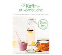 Kéfir Et Kombucha - 30 Recettes De Boissons Bonnes Et Saines | Occasion