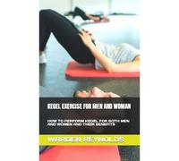Kegel Exercise For Men And Woman: How To Perform Kegel For Both Men And Women And Their Benefits