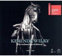 Kehinde Wiley - An Archaeology Of Silence