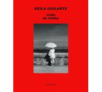 Keila Guilarte Cuba, Mi tierra - Collectif - Silvana Editoriale - broché - Beau livre