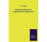 Keilschrifturkunden Zur Geschichte Des Königs Cyrus