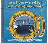 Kein Köm und 'n Bier ohne Schifferklavier / Und ewig singen die Meere