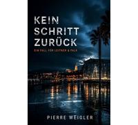 Kein Schritt zurück: Ein Fall für Leitner & Falk