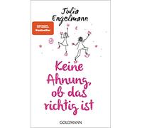 Julia Engelmann – Keine Ahnung, ob das richtig ist: Poetry – Poche – Goldmann